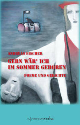 Fischer |  Gern wär ich im Sommer geboren | Buch |  Sack Fachmedien