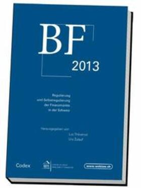Zulauf / Thévenoz |  BF 2013, Regulierung und Selbstregulierung der Finanzmärkte in der Schweiz | Buch |  Sack Fachmedien