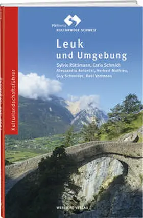 Rüttimann / Schneider / Schmidt |  Leuk und Umgebung | Buch |  Sack Fachmedien