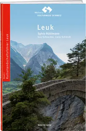 Rüttimann / Schneider / Schmidt |  Guide du paysage culturel Loèche | Buch |  Sack Fachmedien