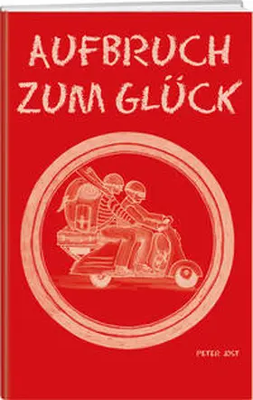 Jost |  Aufbruch zum Glück | Buch |  Sack Fachmedien