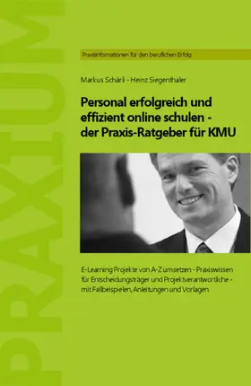 Schaerli / Siegenthaler |  Personal erfolgreich und effizient online schulen - der Praxis-Ratgeber für KMU | eBook | Sack Fachmedien