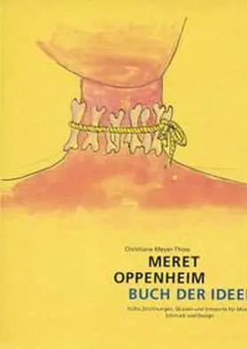 Meyer-Thoss |  Meret Oppenheim: Buch der Ideen | Buch |  Sack Fachmedien