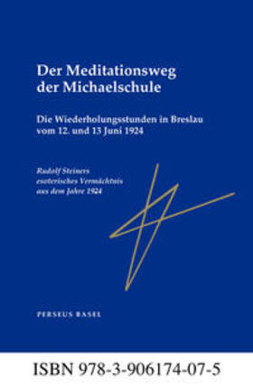 Steiner |  Der Meditationsweg der Michaelschule | Buch |  Sack Fachmedien