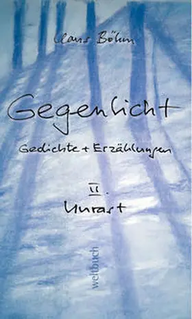 Böhm |  GEGENLICHT – Gedichte und Erzählungen Unrast | Buch |  Sack Fachmedien