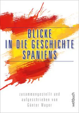 Mager |  Blicke in die Geschichte Spaniens | Buch |  Sack Fachmedien