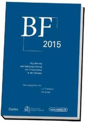 Zulauf / Thévenoz |  BF 2015, Regulierung und Selbstregulierung der Finanzmärkte in der Schweiz | Buch |  Sack Fachmedien