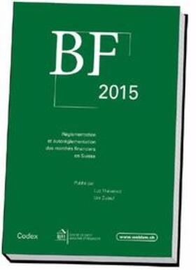 Zulauf / Thévenoz |  BF 2015, Réglementation et autoréglementation des marchés financiers en Suisse | Buch |  Sack Fachmedien