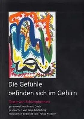 Gmür |  DIE GEFÜHLE BEFINDEN SICH IM GEHIRN | Buch |  Sack Fachmedien