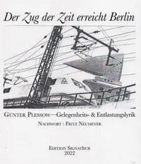 PLESSOW |  DER ZUG DER ZEIT ERREICHT BERLIN | Buch |  Sack Fachmedien