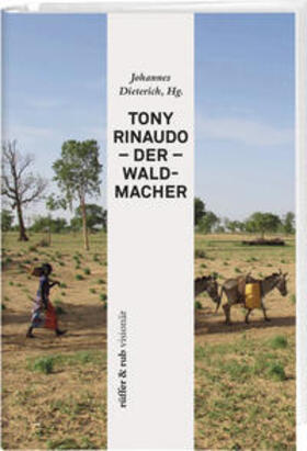 Dieterich |  Tony Rinaudo - Der Waldmacher | Buch |  Sack Fachmedien