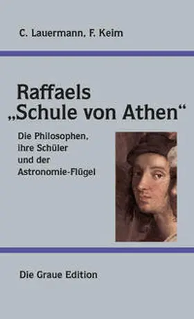 Lauermann / Keim | Raffaels "Schule von Athen" | Buch | 978-3-906336-88-6 | sack.de