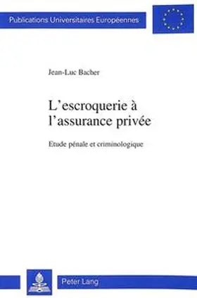 Bacher jun. |  L'escroquerie à l'assurance privée | Buch |  Sack Fachmedien