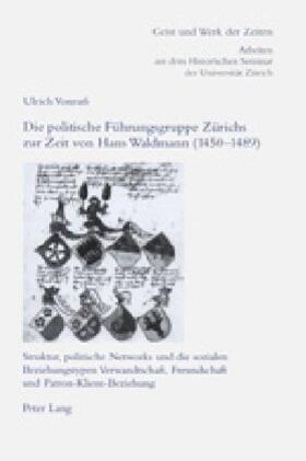 Vonrufs |  Die politische Führungsgruppe Zürichs zur Zeit von Hans Waldmann (1450-1489) | Buch |  Sack Fachmedien