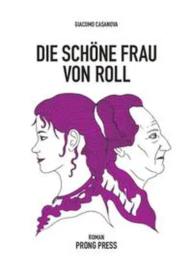 Casanova / Schneider |  Die schöne Frau von Roll | Buch |  Sack Fachmedien