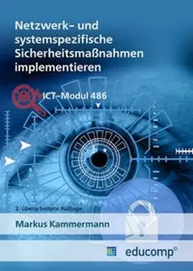 Kammermann |  Netzwerk- und systemspezifische Sicherheitsmassnahmen implementieren | Buch |  Sack Fachmedien