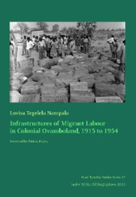 Nampala / Hayes |  Infrastructures of Migrant Labour in Colonial Ovamboland, 1915 to 1954 | eBook | Sack Fachmedien