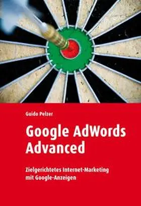 Pelzer |  Google Adwords Advanced | Buch |  Sack Fachmedien