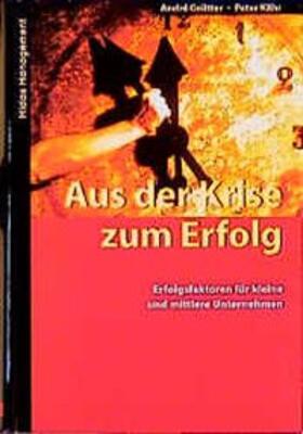 Grütter / Kähr |  Aus der Krise zum Erfolg | Buch |  Sack Fachmedien