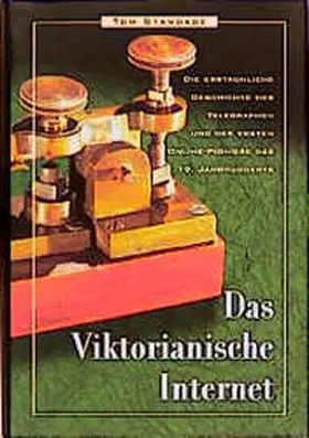 Standage |  Das viktorianische Internet | Buch |  Sack Fachmedien