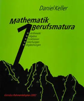 Keller |  Mathematik Berufsmatura. Loseblattausgabe / Mathematik Berufsmatura. Loseblattausgabe | Loseblattwerk |  Sack Fachmedien