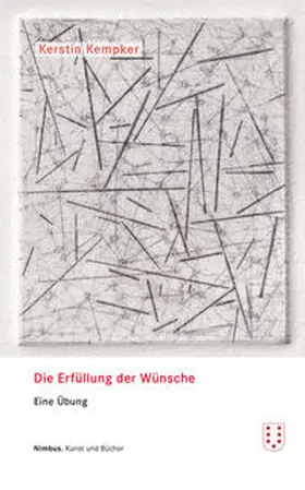 Kempker |  Die Erfüllung der Wünsche | Buch |  Sack Fachmedien