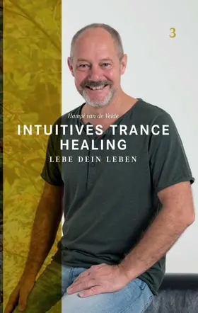 van de Velde |  Intuitives Trance Healing | Buch |  Sack Fachmedien