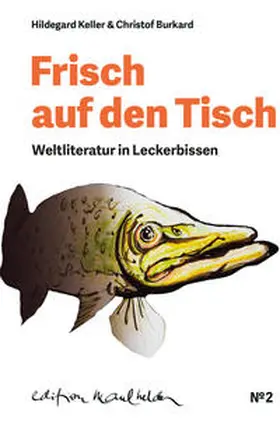 Keller / Burkard |  Frisch auf den Tisch | Buch |  Sack Fachmedien