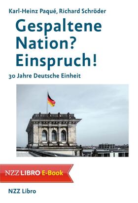 Paqué / Schröder |  Gespaltene Nation? Einspruch! | eBook | Sack Fachmedien