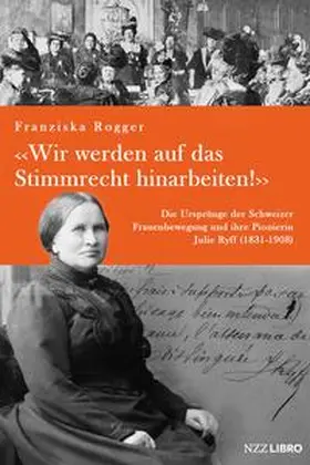 Rogger |  «Wir werden auf das Stimmrecht hinarbeiten!» | Buch |  Sack Fachmedien