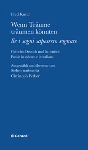 Kurer |  Wenn Träume träumen könnten – Se i sogni sapessero sognare | Buch |  Sack Fachmedien