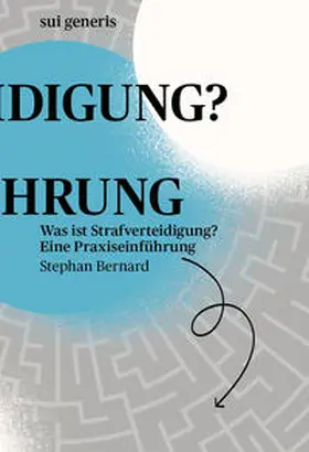 Bernard |  Was ist Strafverteidigung? | Buch |  Sack Fachmedien