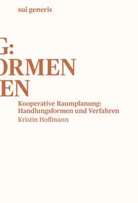 Hoffmann |  Kooperative Raumplanung: Handlungsformen und Verfahren | Buch |  Sack Fachmedien