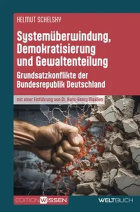 Schelsky | Systemüberwindung, Demokratisierung und Gewaltenteilung | Buch | 978-3-907347-37-9 | sack.de