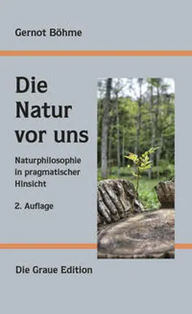 Böhme |  Die Natur vor uns | Buch |  Sack Fachmedien