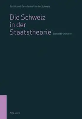 Brühlmeier |  Die Schweiz in der Staatstheorie | Buch |  Sack Fachmedien