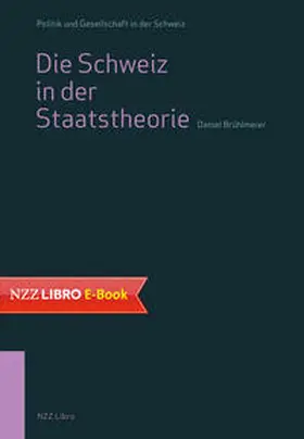 Brühlmeier |  Die Schweiz in der Staatstheorie | eBook | Sack Fachmedien