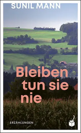 Mann | Bleiben tun sie nie | Buch | 978-3-907406-14-4 | sack.de