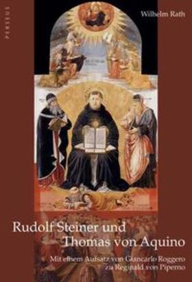 Rath / Roggero |  Rudolf Steiner und Thomas von Aquino | Buch |  Sack Fachmedien
