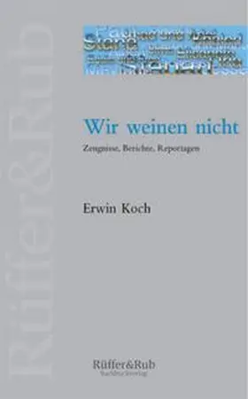 Koch |  Wir weinen nicht | Buch |  Sack Fachmedien