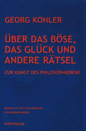 Kohler |  Über das Böse, das Glück und andere Rätsel | Buch |  Sack Fachmedien