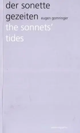 Gomringer / Oetterli Hohlenbaum |  der sonette gezeiten - the sonnets' tides | Buch |  Sack Fachmedien