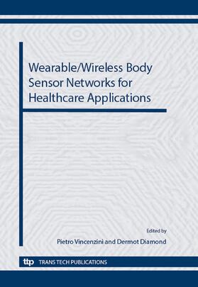 Vincenzini / Diamond | Wearable/Wireless Body Sensor Networks for Healthcare Applications | Buch | 978-3-908158-71-4 | sack.de