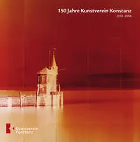  150 Jahre Kunstverein Konstanz | Buch |  Sack Fachmedien