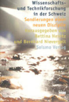 Heintz / Nievergelt |  Wissenschafts- und Technikforschung in der Schweiz | Buch |  Sack Fachmedien