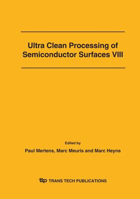 Mertens / Meuris / Heyns | Ultra Clean Processing of Semiconductor Surfaces VIII | Buch | 978-3-908451-46-4 | sack.de