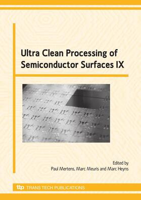 Mertens / Meuris / Heyns |  Ultra Clean Processing of Semiconductor Surfaces IX | Buch |  Sack Fachmedien