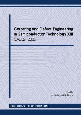Kittler / Richter |  Gettering and Defect Engineering in Semiconductor Technology XIII | Buch |  Sack Fachmedien