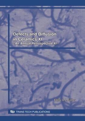 Fisher |  Defects and Diffusion in Ceramics XI | Buch |  Sack Fachmedien