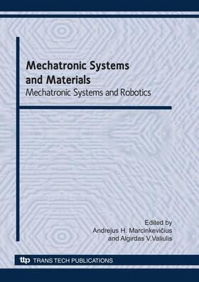 Marcinkevicius / Valiulis |  Mechatronic Systems and Materials: Mechatronic Systems and Robotics | Buch |  Sack Fachmedien